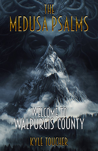 The Medusa Psalms by Kyle Toucher